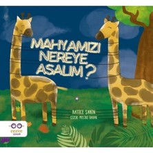 Mahyamızı Nereye Asalım Hatice Şahin Cezve Çocuk