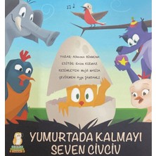 Bilgin Baykuş Yayınları Yumurtada Kalmayı Seven Civciv