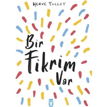 Bir Fikrim Var Herve Tulet Timaş Çocuk