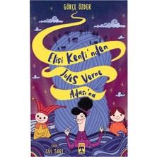 Elişi Kentinden Jules Verne Adasına Gökçe Özder Genç Timaş