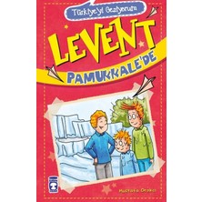 Levent Pamukkalede Türkiyeyi Geziyorum 1 Mustafa Orakçı Timaş Çocuk