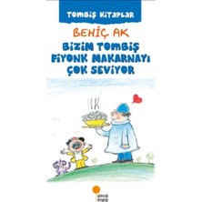 Günışığı Kitaplığı Bizim Tombiş Fiyonk Makarnayı Çok Seviyor Günışığı