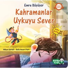 Emre Büyüyor Kahramanlar Uykuyu Sever Bambu Kitap