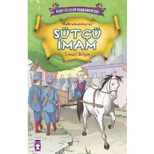 Kurtuluşun Kahramanları 1(7) Sütçü Imam Ismail Bilgin- Kahramanmaraş Timaş Çocuk