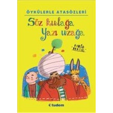 Tudem Kültür Öykülerle Atasözleri Söz Kulağa Yazı Uzağa Tudem
