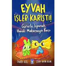 Eyvah Işler Karıştı Gururlu Ispanak Havalı Makarna Ömür Uzel 2-3.sınıf Timaş Çocuk