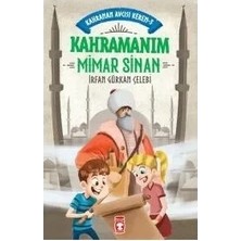 Kahramanım Mimar Sinan Timaş