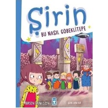 Şirin Bu Nasıl Göbeklitepe Birsen Ekim Özen Timaş Çocuk