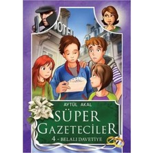 Süper Gazeteciler 4 Belalı Davetiye A. Akal Tudem