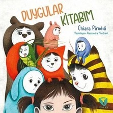 Turkuvaz Kitap Duygular Kitabım Chiara Piroddi Turkuvaz Çocuk