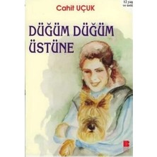 Düğüm Düğüm Üstüne Cahit Uçuk Bilge