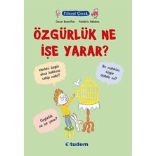 Filozof Çocuk Özgürlük Ne Işe Yarar ? Tudem
