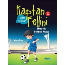 Futbol Sihirbazi Kaptan Fellini 1 Büyük Futbol Maçi Profil
