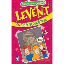 Levent Tekirdağda Türkiyeyi Geziyorum 7 Mustafa Orakçı Timaş Çocuk