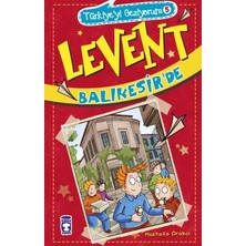Levent Balıkesirde Türkiyeyi Geziyorum 5 Mustafa Orakçı Timaş