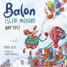 Balon Işleri Müdürü Bay Yoçi Ömür Uzel Timaş