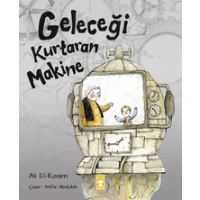 Geleceği Kurtaran Makine Timaş Çocuk
