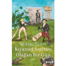 Kıyamet Sonrası Olağan Bir Gün