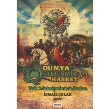 Dünya Osmanlı'ya Hasret Yitik Medeniyetimizin Kodları