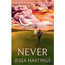 Never: The Brand New Series From The Author Of Magnolıa Parks