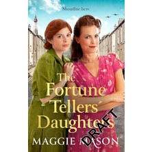 The Fortune Tellers' Daughters: The Heart-Warming And Nostalgic Wwıı Family Saga