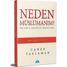 İstanbul Yayınevi Neden Müslümanım?: Islam'a Inancın Delilleri - Deizme Cevap : Islam'a Inancın Delilleri - Deizme Cev