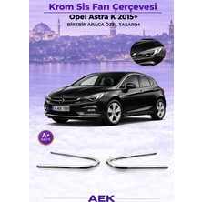 AEK Modern Opel Astra K Sis Farı Cercevesi 2015- Paslanmaz Çelik