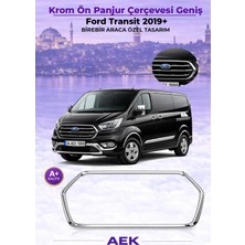 AEK Modern Ford Transit Ön Panjur Çerçevesi 2019- Geniş Tip Paslanmaz Çelik