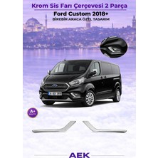 AEK Modern Ford Custom Sis Farı Çerçevesi 2018- Paslanmaz Çelik