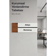 Atölye Ofis Oda Kapı Isimliği Yönlendirme Tabelası Levhası 25X9CM