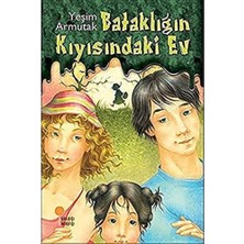 Bataklığın Kıyısındaki Ev: 4, 5, 6. Sınıflar