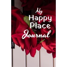 Renas Store Independently Published My Happy Place Journal: Piano, Rose & Pearls!