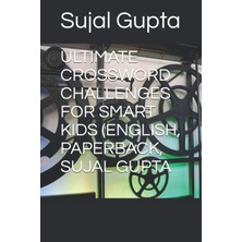 Renas Store Independently Published Ultımate Crossword Challenges For Smart Kıds (Englısh, Paperback, Sujal Gupta