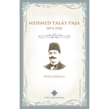 Türk Tarih Kurumu Mehmet Talât Paşa 1874-1921