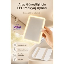 Wair Teknoloji Araç Güneşliği LED Makyaj Aynası 3 Renk Işıklı Dokunmatik Parlaklık Ayarlı 400 Mah Şarjlı