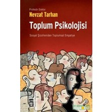 Timaş Yayınları Toplum Psikolojisi: Sosyal Şizofreniden Toplumsal Empatiye - Nevzat Tarhan
