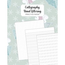Renas Store Calligraphy And Hand Lettering Practice Paper: 3 Styles Slanted Angle Lined Guides Alphabet Practice And Dot Grid Paper Sheets