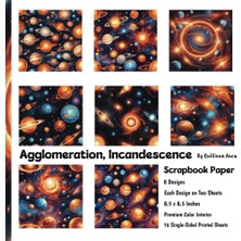 Renas Store Independently Published Agglomeration And Incandescence: Celestial Scrapbook Paper - 16 Single-Sided Printed Sheets, 8 Designs, 8.5 x 8.5 Inches