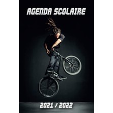 Renas Store Independently Published Agenda Scolaire 2021 2022: Organisateur Pour Noter Devoirs | Septembre 2021 À Août 2022 | École, Collège, Lycée Et Etudiants | Bmx Vélo Bicross (French Edition)