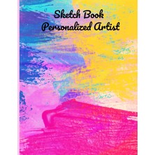 Renas Store Independently Published Sketch Book Personalized Artist / Drawing Pad For Adults And Kids: Personalized Sketch Book For Girls And Boys , Best Gift Sketch Book