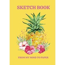 Renas Store Independently Published Pineapple Flowers Hardcover Glossy Sketch Book For Women: From My Mind To Paper