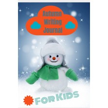 Renas Store Independently Published Autumn Writing Journal For Kids: Writing Journal For Kids