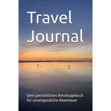 Renas Store Travel Journal Zum Eintragen I Reisetagebuch I Reise Journal I Travel Tagebuch: Dein Persönliches Reisetagebuch Für Unvergessliche Abenteuer