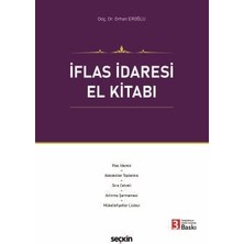 Seçkin İflas İdaresi El Kitabı Doç. Dr. Orhan Eroğlu 3. Baskı, Ağustos 2026