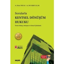 Seçkin Sorularla Kentsel Dönüşüm Hukuku 1 Temmuz 2026 Tarihli Planlı Alanlar İmar Yönetmelik Değişikliği İşlenmiştir Av. Murat Tezcan,Av. Elif Coşkun 2. Baskı, Ağustos 2026