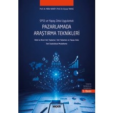 Seçkin SPSS ve Yapay Zeka Uygulamalı Pazarlamada Araştırma Teknikleri Nitel ve Nicel Veri Toplama : Veri Tabanları ve Yapay Zeka İleri İstatistiksel Modelleme 5. Baskı, Temmuz 2026