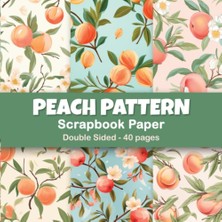 Renas Store Independently Published Peach Fruit Scrapbook Paper : Peach Pattern Scrapbooking Paper And Fun Vacation Theme, Orange, Blue And Red Color Scheme: Scrapbooking Kit For Spring And Summer