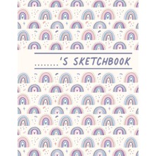 Renas Store Rainbows 8X11 Sketchbook: Drawing Notebook For Kids Girls, Drawing Book For Adults, Cute Christmas Or Birthday Gift For Baby Girl