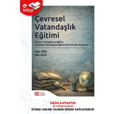 Pegem Akademi Yayıncılık Çevresel Vatandaşlık Eğitimi Çevre, Yurttaşlık ve Eğitim: Çevrese