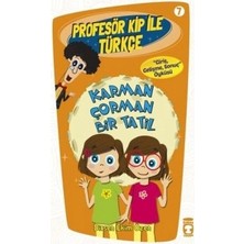 Timaş Çocuk Profesör Kip ile Türkçe 7 - Karman Çorman Bir Tatil